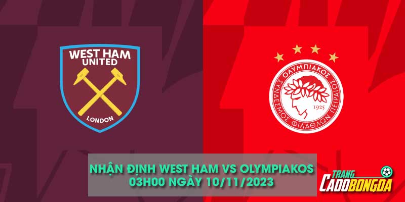 Nhận định kèo châu âu trận West Ham vs Olympiakos
